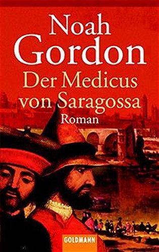 Noah Gordon: Der Medicus von Saragossa. (German language, 2001, Goldmann)