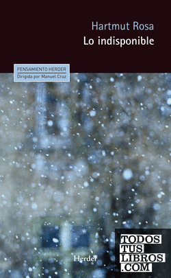 Hartmut Rosa: Lo indisponible (Paperback, Español language, Herder Editorial)