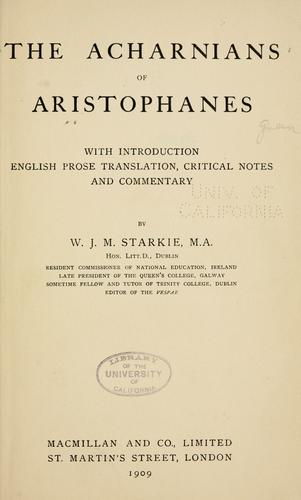 Aristophanes: The  Acharnians of Aristophanes (1909, Macmillan and co., limited)