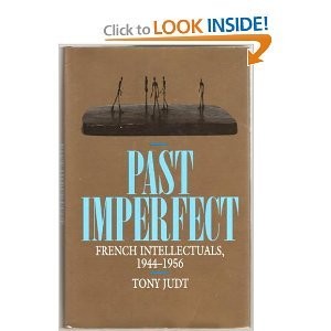 Tony Judt: Past imperfect (1992, University of California Press)