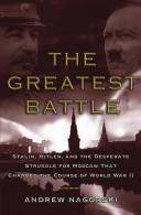 Andrew Nagorski: The Greatest Battle (Hardcover, 2007, Simon & Schuster)
