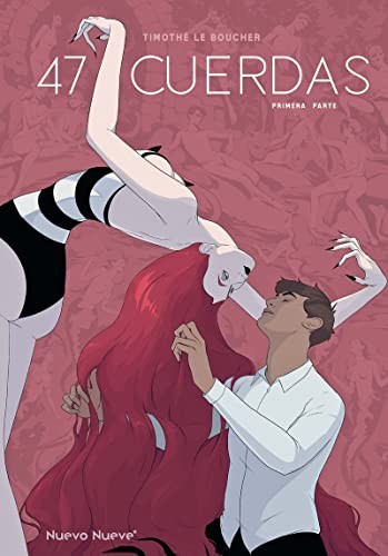 Timothé Le Boucher: 47 Cuerdas (Hardcover, Nuevo Nueve Editores, S.L.)