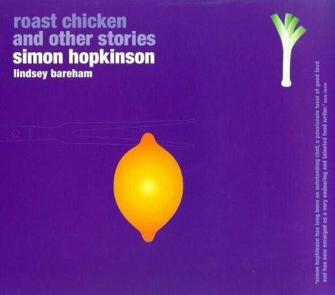 Simon Hopkinson     : Roast Chicken and Other Stories (Paperback, 1999, EBURY PRESS (RAND))