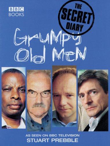Stuart Prebble: Grumpy Old Men (Hardcover, 2005, BBC Worldwide, BBC Books)