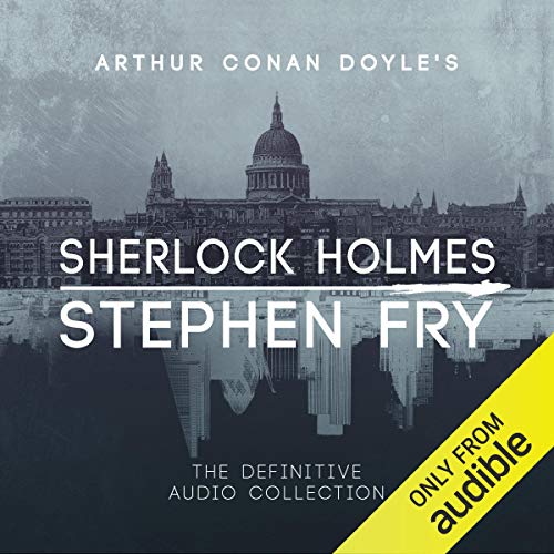 Arthur Conan Doyle, Stephen Fry: Sherlock Holmes: The Definitive Collection (AudiobookFormat, english language, 2017, Audible Studios)