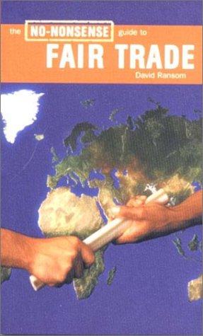 David Ransom, Anita Roddick: The No-Nonsense Guide to Fair Trade (No-Nonsense Guides) (Paperback, Verso)