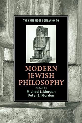 The Cambridge Companion to Modern Jewish Philosophy (2007, Cambridge University Press)