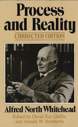 Alfred North Whitehead: Process and Reality (Gifford Lectures Delivered in the University of Edinburgh During the Session 1927-28) (1979, Free Press)