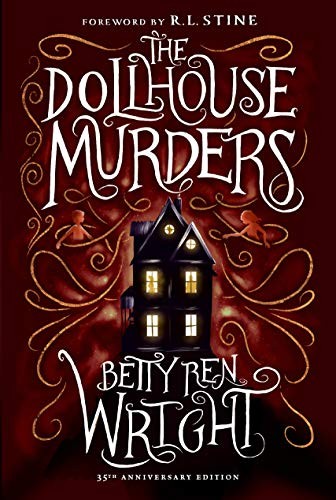Betty Ren Wright: The Dollhouse Murders (35th Anniversary Edition) (2018, Holiday House)