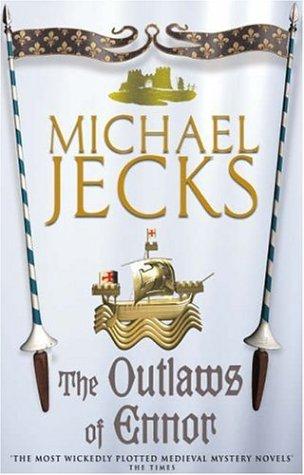 Michael Jecks: The Outlaws of Ennor (Paperback, 2005, Headline Book Publishing)