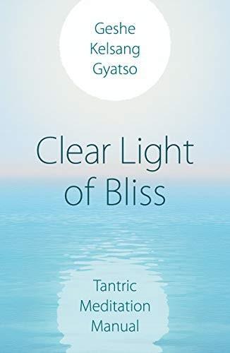 Geshe Kelsang Kelsang Gyatso: Clear Light of Bliss (2014)