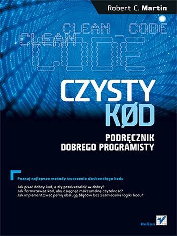 Czysty kod - podręcznik dobrego programisty (Polish language, 2010, Helion)