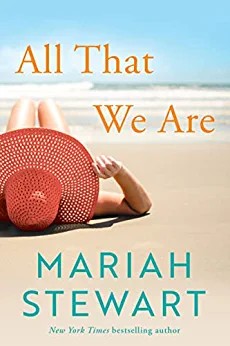 Mariah Stewart: All That We Are (2022, Amazon Publishing)