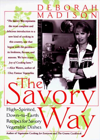 Deborah Madison: The savory way (1998, Broadway Books)