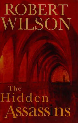 Robert Wilson: The hidden assassins (2007, Windsor/Paragon)