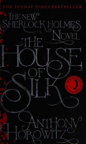 Anthony Horowitz: The house of silk (2012, Orion Books)