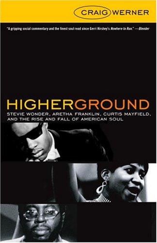 Craig Werner: Higher Ground (Paperback, Three Rivers Press)