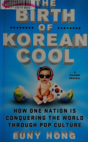 Y. Euny Hong: The birth of Korean cool (2014)