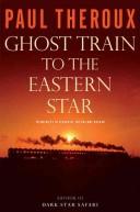 Paul Theroux: Ghost train to the Eastern star (2008, Houghton  Mifflin)