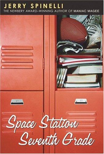 Jerry Spinelli: Space station seventh grade (Paperback, 2004, Little, Brown and Co.)