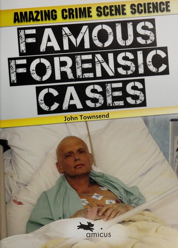 Townsend, John: Famous forensic cases (2012, Amicus, Amicus Publishing)