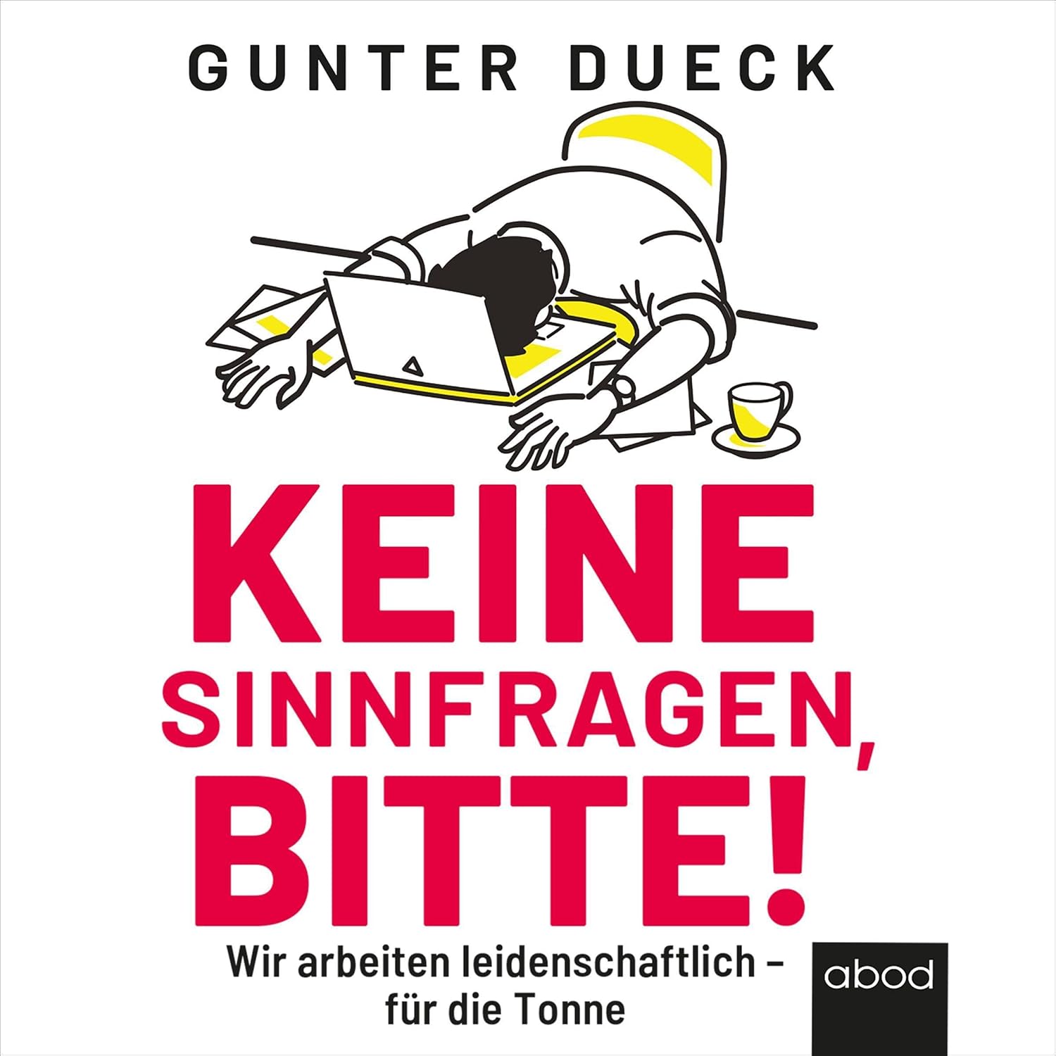Gunter Dueck: Keine Sinnfragen, bitte! (AudiobookFormat, Deutsch language, 2022, RBmedia Verlag)
