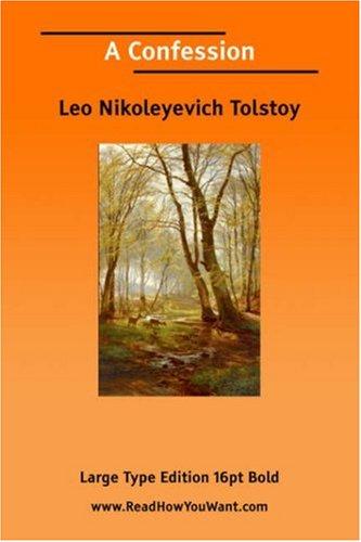 Leo Tolstoy: A Confession (Large Print) (Paperback, ReadHowYouWant.com)