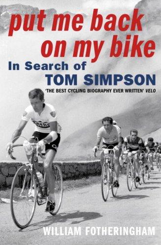 William Fotheringham: Put Me Back On My Bike (2007, Yellow Jersey Press)
