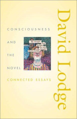 David Lodge: Consciousness & the novel (2002, Harvard University Press)