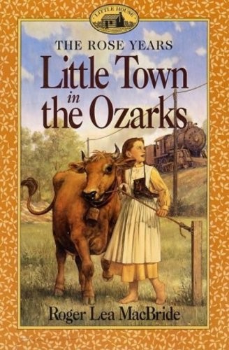 Roger Lea MacBride: Little town in the Ozarks (1996, HarperTrophy)