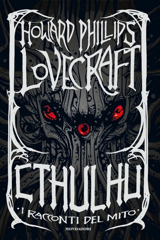 Howard P. Lovecraft: Cthulhu (Italian language, 2016, Mondadori)