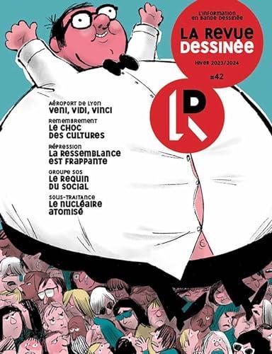 Inès Léraud, Dorothée de Monfreid, Arnaud Le Gouëfflec, Nicolas Moog, La Revue Dessinée, Pierre Van Hove, Isabelle Jarjaille, Pauline Hébert, Nolwenn Weiler, Ivan Brun, Margot Hemmerich, Clémentine Méténier, Fabien Roché, Anne-Sophie Simpère, Silki, Cécile Cazenave, Malijo, James, Jean-Christophe Mazurie, Fériel Naoura, Élisa Géhin, Manon Mugnier: La Revue Dessinée #42 (French language, 2023)