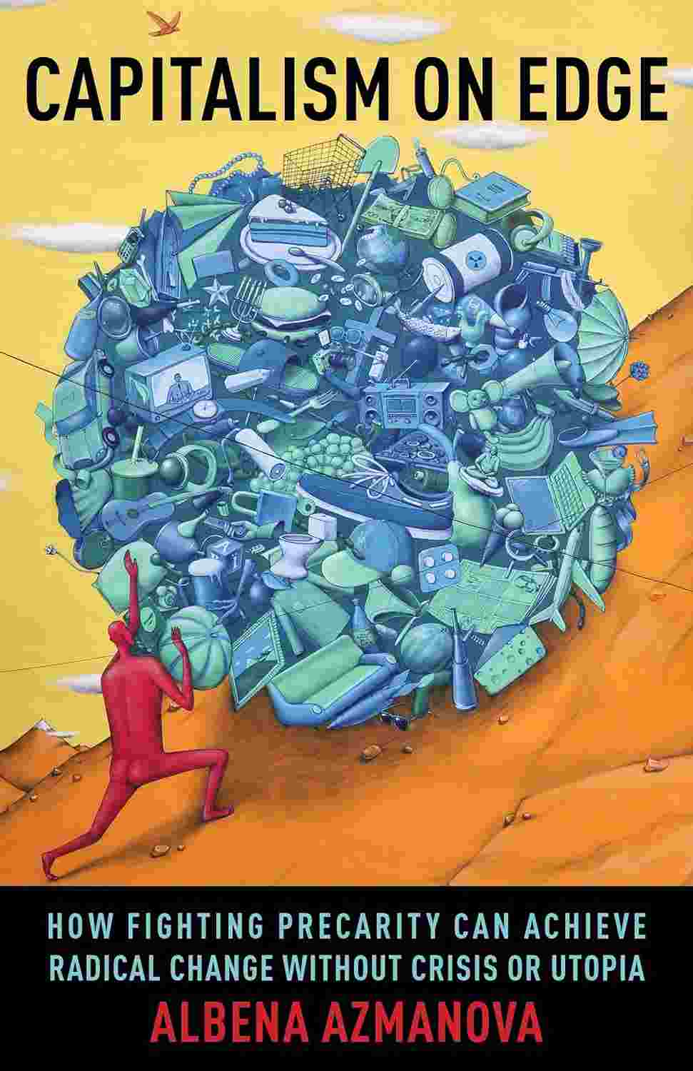 Albena Azmanova, Amy Allen: Capitalism on Edge (2020, Columbia University Press)