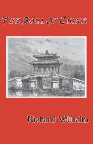 Richard Wilhelm: The Soul of China (Paperback, Lethe Press)