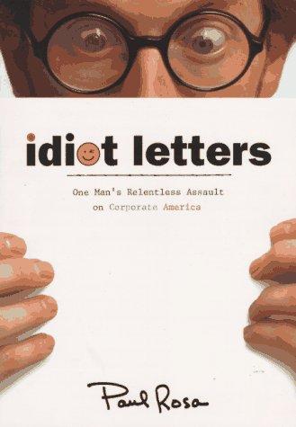 Paul Rosa: Idiot letters (1995, Doubleday)