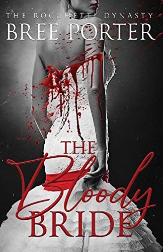 Bree Porter: The Bloody Bride (Paperback, Brianna Porter)