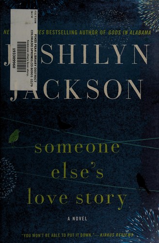 Joshilyn Jackson: Someone else's love story (2013)