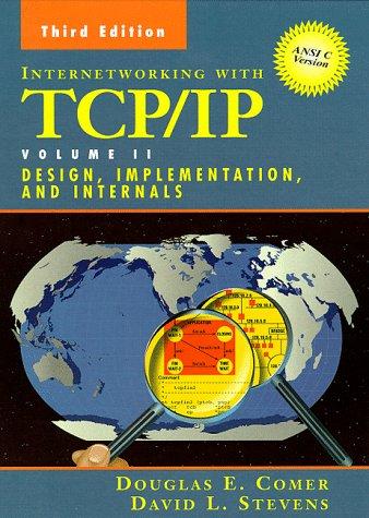 Douglas E. Comer, David L. Stevens: Internetworking with TCP/IP Vol. II: ANSI C Version (Paperback, 1999, Prentice Hall)