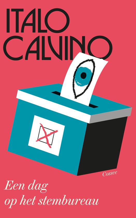 Italo Calvino: Een dag op het stembureau (Paperback, Nederlands language, 2025, Cossee)