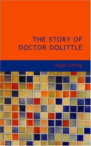 Hugh Lofting: The Story of Doctor Dolittle (Paperback, BiblioBazaar)