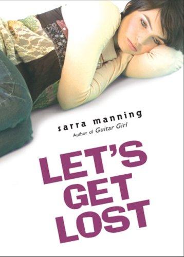 Sarra Manning: Let's get lost (Paperback, 2008, Penguin)