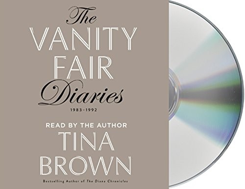 Tina Brown: The Vanity Fair diaries (AudiobookFormat, 2017, Macmillan Audio, MacMillan Audio)