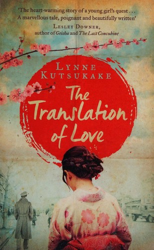 Lynne Kutsukake: Translation of Love (2016, Transworld Publishers Limited)