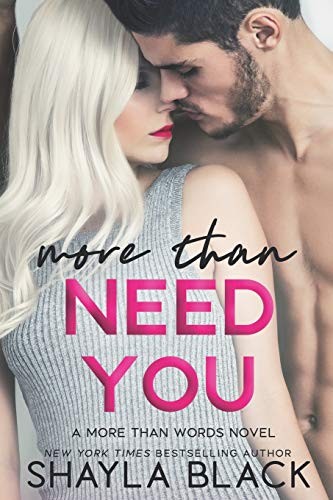 Shayla Black: More Than Need You (Paperback, 2017, Shelley Bradley, LLC)