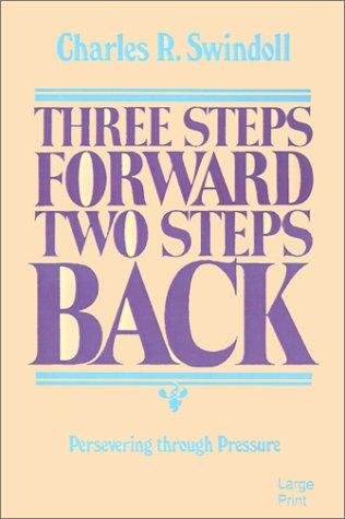 Charles R. Swindoll: Three steps forward, two steps back (1985, Phoenix Press)