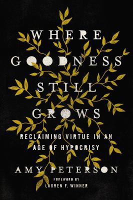 Amy Peterson: Where Goodness Still Grows (2021, Nelson Incorporated, Thomas)