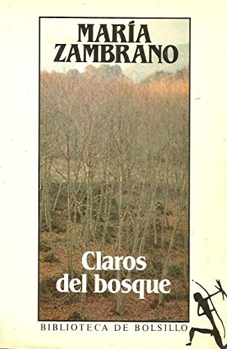 María Zambrano: Claros del bosque (Spanish language, 1990, Editorial Seix Barral, Planeta)