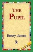 Henry James: The Pupil (Hardcover, 2006, 1st World Library)