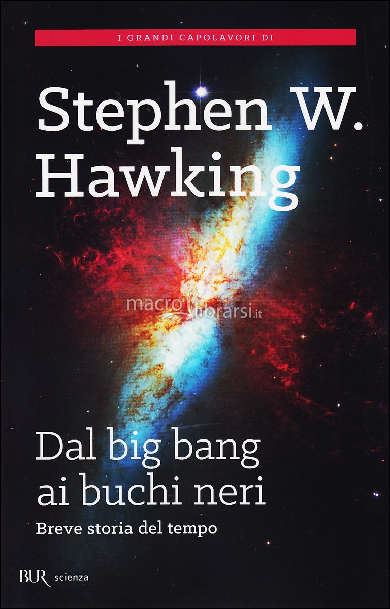 Stephen Hawking: Dal big bang ai buchi neri (Paperback, Italian language, BUR Biblioteca Univ. Rizzoli)