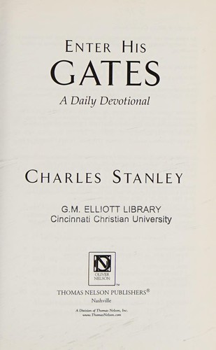 Charles F. Stanley: Enter His gates (Hardcover, 2002, Thomas Nelson Publishers)